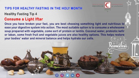 Tips for healthy fasting in the Holy Month Consume a Light Iftar