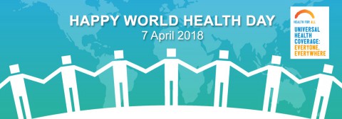 Happy World Health Day - 7 April 2018