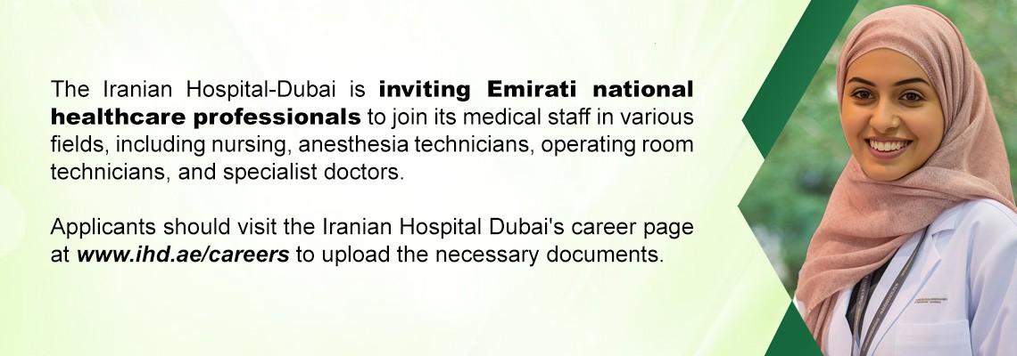 he Iranian Hospital-Dubai is inviting Emirati national healthcare professionals